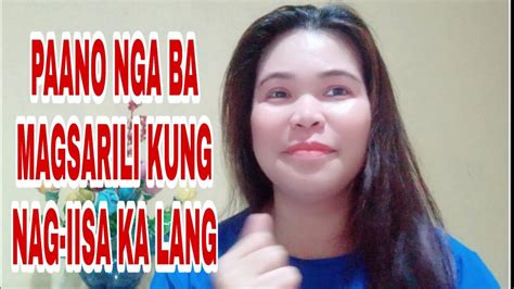 Steps kung paano ako magsarili .